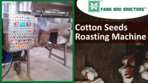 Cotton seeds Roasting machine manufacturer, supplier and exporter in Mumbai, India
