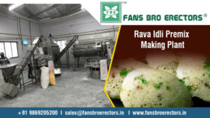 Rawa Idli Premix Manufacturing Plant manufacturer, supplier and exporter in Mumbai, India